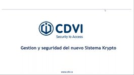 Latam Webinar: Gestión y seguridad del nuevo sistema Krypto de CDVI Latam Webinar: Gestión y seguridad del nuevo sistema Krypto de CDVI