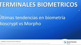 UÌtimas tendencias en biometriÌa. Bioscrypt vs. Morpho (Sigma) UÌtimas tendencias en biometriÌa. Bioscrypt vs. Morpho (Sigma)