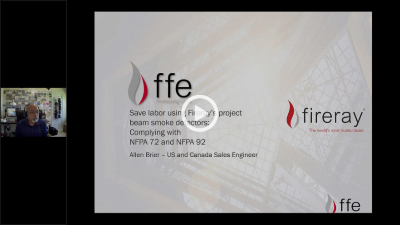 Save labor using Fireray’s projected beam smoke detectors: Complying with NFPA 72 and NFPA 92! Save labor using Fireray’s projected beam smoke detectors: Complying with NFPA 72 and NFPA 92!