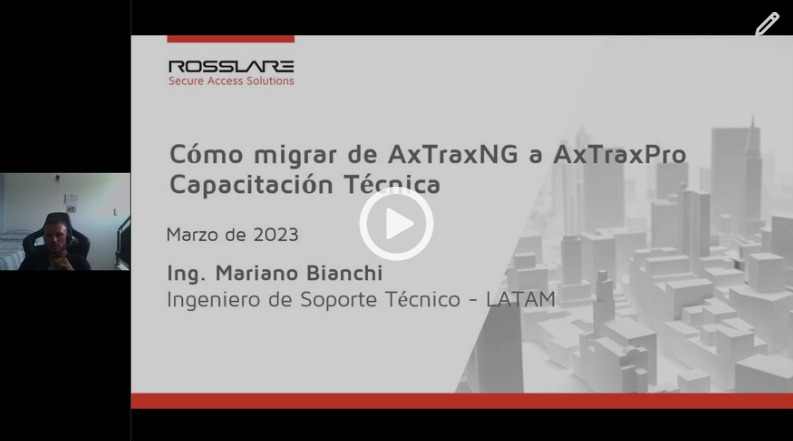 LATAM Webinar: Migración de Axtrax NG a Axtrax PRO- Rosslare Nuevo Producto! LATAM Webinar: Migración de Axtrax NG a Axtrax PRO- Rosslare Nuevo Producto!